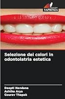 Selezione dei colori in odontoiatria estetica (Italian Edition) 6200746583 Book Cover