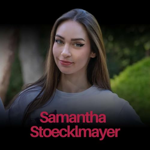 Raw, Real, and Unfiltered: The World of Samantha Stoecklmayer Podcast Por arte de portada