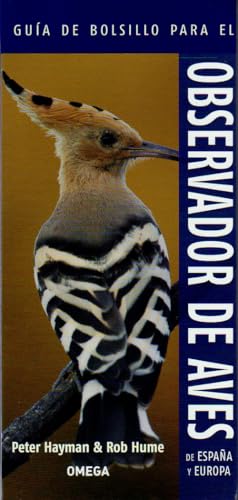 Guía de bolsillo para el Observador de Aves de España y Europa (Guías del naturalista. Aves)