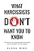 What Narcissists DON’T Want People to Know: The Secrets of Understanding Narcissism and the Mindset of Toxic People (English Edition)