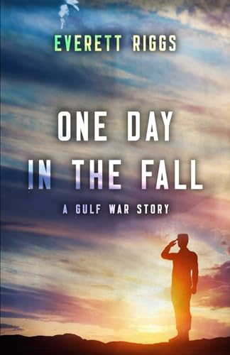 One Day In The Fall: A Gulf War Story