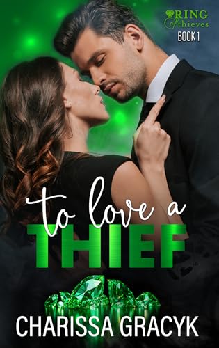 To Love a Thief (Ring of Thieves Book 1)