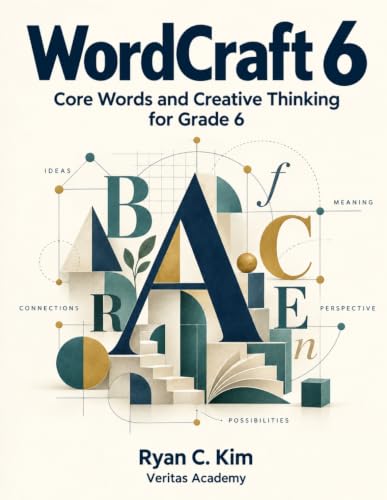 WordCraft 6: Core Words and Creative Thinking for Grade 6