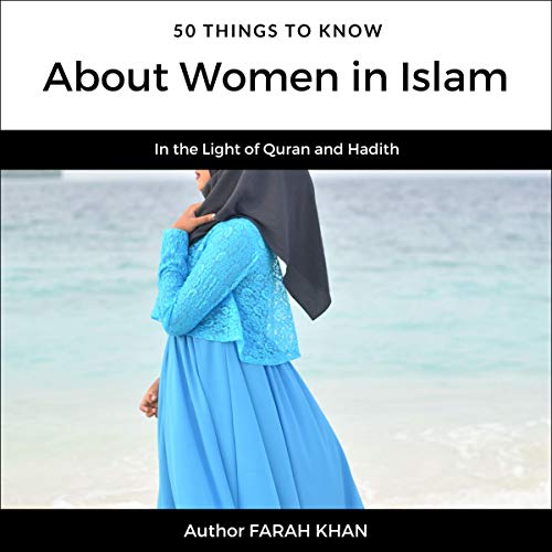 50 Things to Know About Women in Islam by Farah Khan, 50 Things to Know episode artwork