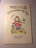 Work is Play if You Practice My Way B000OOR0Y6 Book Cover
