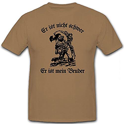 Er ist Nicht schwer - Er ist Mein Bruder Soldat Bundeswehr - T Shirt #12220, Größe:M, Farbe:Sand Er ist Nicht schwer - Er ist Mein Bruder Soldat Bundeswehr - T Shirt #12220, Größe:M, Farbe:Sand