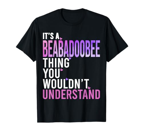 It's A Beabadoobee Thing You Wouldn't Understand Beabadoobee T-Shirt