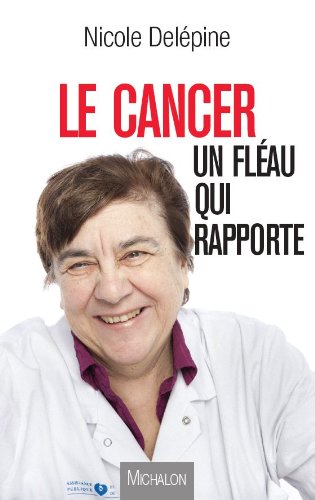 🤗📓📁📚 Télécharger 🔉👍 Le cancer, un fléau qui rapporte (Essai) Livre eBook France