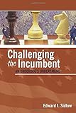 Challenging the Incumbent: An Underdog&sup2;s Undertaking