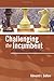 Challenging the Incumbent: An Underdog&sup2;s Undertaking