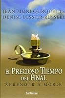El precioso tiempo del final: Aprender a morir 8429316213 Book Cover