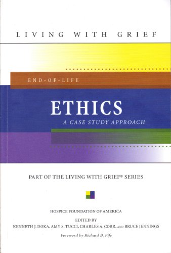 End-Of-Life Ethics: A Case Study Approach (Livi... 1893349144 Book Cover