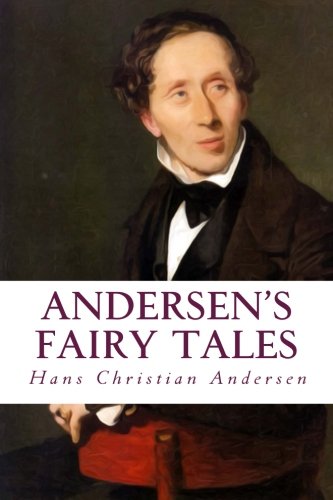 Andersen’s Fairy Tales 1502416727 Book Cover