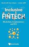 INCLUSIVE FINTECH: BLOCKCHAIN, CRYPTOCURRENCY AND ICO