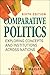 Comparative Politics: Exploring Concepts and Institutions Across Nations