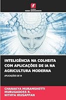 Inteligência Na Colheita Com Aplicações de Ia Na Agricultura Moderna (Portuguese Edition) 6202421746 Book Cover