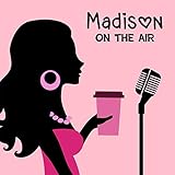 Madison On The Air