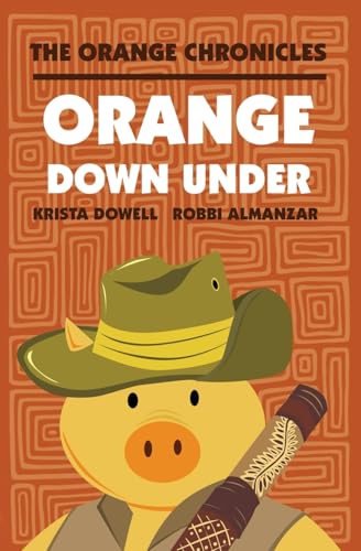 ORANGE Down Under (1) (Orange Chronicles)