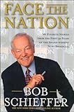 Face the Nation: My Favorite Stories from the First 50 Years of the Award-Winning News Broadcast