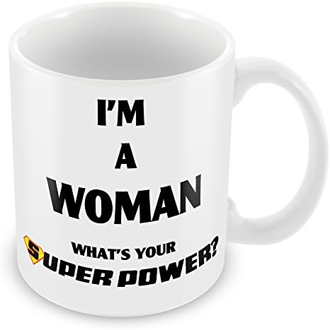 'I'm a woman, what is your superpower?' Unique Design Novelty Gift Mug - Ideal Gift for Christmas Birthday, best stocking filler party bag filler