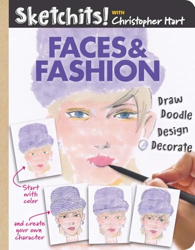 Sketchits! Faces & Fashion: Draw and Complete 100+ Color Templates (Drawing With Christopher Hart)