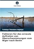 Faktoren für das erneute Auftreten von Überschwemmungen vom Niger nach Benin: DE - Tchékpo Théodore Adjakpa 