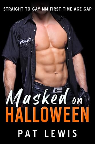Masked on Halloween: Straight to Gay MM Age Gap Erotica (Taught by Older Men)