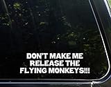 Diamond Graphics Don't Make Me Release The Flying Monkeys (9' x 2-1/2') Bumper Sticker for Windows, Cars, Trucks, Laptops, Etc.