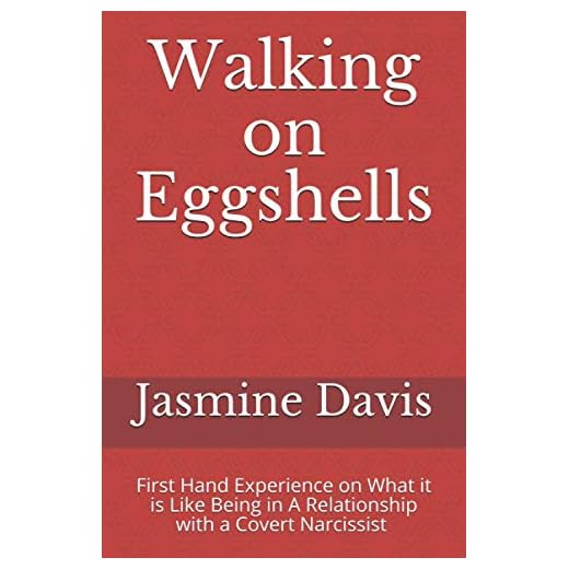Walking on Eggshells: First Hand Experience on What it is Like Being in a Relationship With a Narcissist