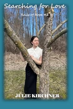 Paperback Searching for Love (Rails of Hope) Book