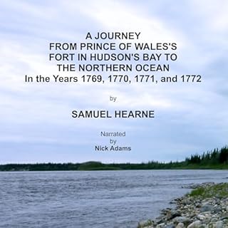 A Journey from Prince of Wales's Fort in Hudson's Bay to the Northern Ocean in the Years 1769, 1770, 1771, and 1772 cover art