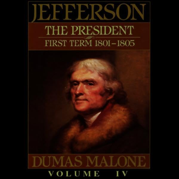 Thomas Jefferson and His Time, Volume 4