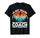 I'm Not Yelling Cross Country Coach Running Coach Retro T-Shirt