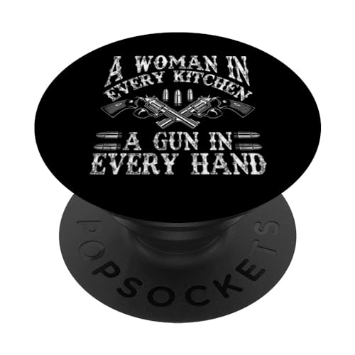 A Woman In Every Kitchen A Gun In Every Hand PopSockets PopGrip Intercambiabile