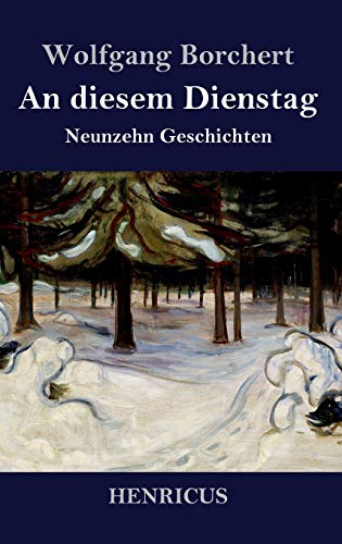 An diesem Dienstag: Neunzehn Geschichten (German Edition)