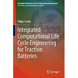 Baterias De Traccion Para Vehiculos Electricos Integrated Computational Life Cycle Engineering for Traction Batteries (Sustainable Production, Life Cycle Engineering and Management)