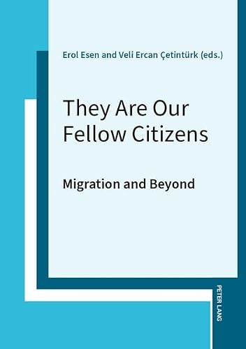 They Are Our Fellow Citizens – Migration and Beyond
