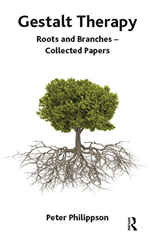 Gestalt Therapy: Roots and Branches - Collected Papers      1st Edition, Kindle Edition