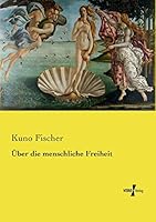Uber Die Menschliche Freiheit 3743302543 Book Cover