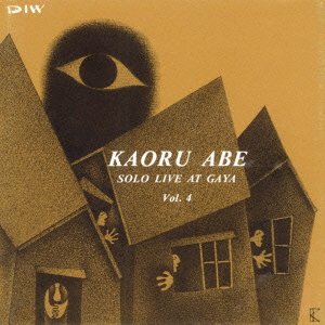 ABE KAORU KAORU ABE - Solo Live At Gaya Vol. 4 - Disque CD