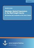 Strategic Market Expansions in the Rail Freight Sector: Db Schenker Rail's Acquisition of Pcc Rail in Poland
