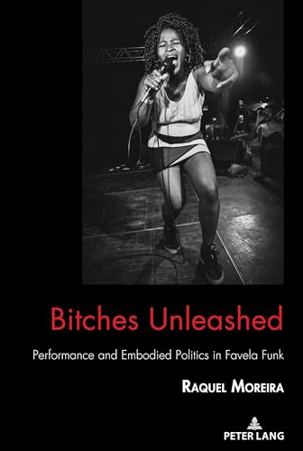Bitches Unleashed (Critical Intercultural Communication Studies)