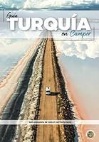 Guía Turquía en Camper: Recorre todo el territorio turco (Spanish Edition) B0F54MQ721 Book Cover