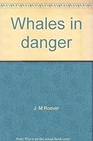 Whales in danger 0811477711 Book Cover