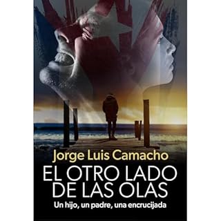 EL OTRO LADO DE LAS OLAS Audiolibro Por JORGE LUIS CAMACHO arte de portada