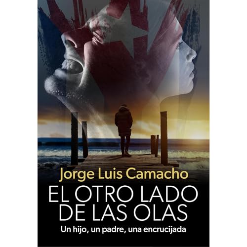 "EL OTRO LADO DE LAS OLAS" Audiobook By Jorge Luis Camacho cover art