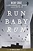 Run Baby Run: Life-Changing Testimony Of A New York Gang Leader