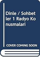 Dinle / Sohbetler 1 Radyo Konusmalari 6050013047 Book Cover