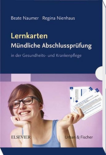 Lernkarten Mündliche Abschlussprüfung: in der Gesundheits- und Krankenpflege