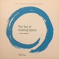 The Tao of Holding Space 0995182507 Book Cover
